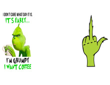 Load image into Gallery viewer, Grinch I&#39;m Grumpy with Finger Tumbler
